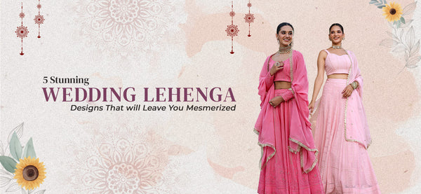  Wedding Lehenga Designs