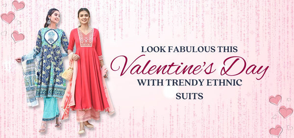 Look Fabulous This Valentine's Day with Trendy Ethnic Suits
