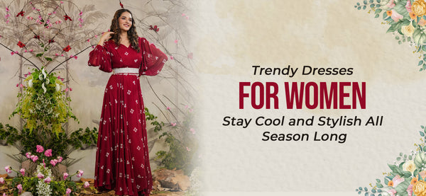 Trendy Dresses For Women