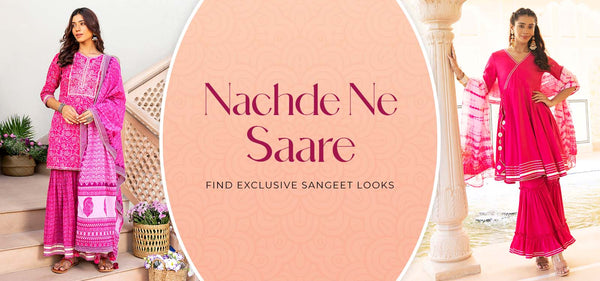 Nachde Ne Saare- Find Exclusive Sangeet Looks